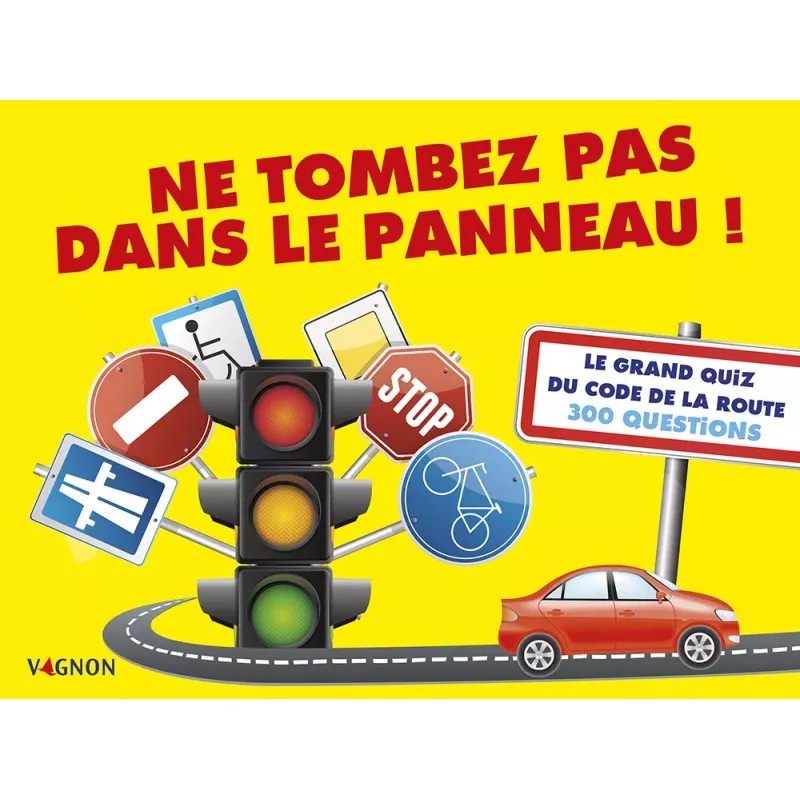 Quiz code de la route - Ne tombez pas dans le panneau
